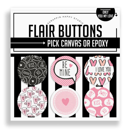 Mini Canvas Flair Buttons 1" - Only You My Love